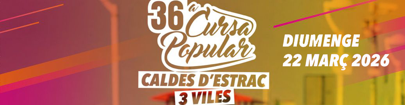 36 Cursa Popular Caldes d'Estrac - 3 Viles 10K